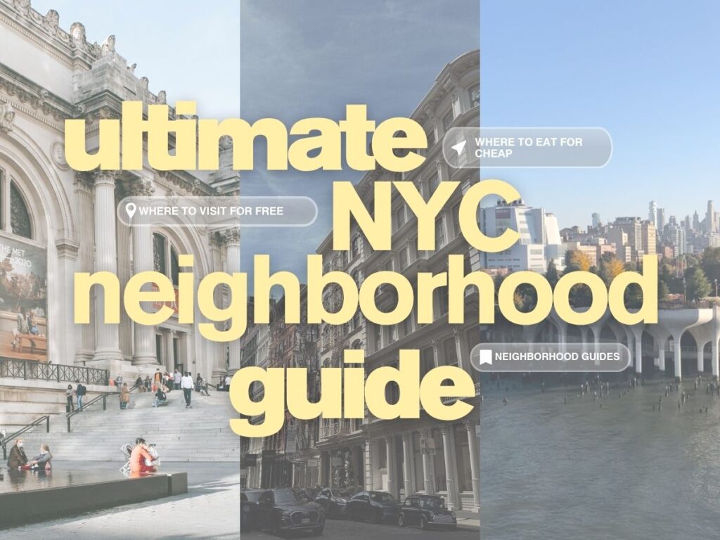 nyc neighborhood guide with the best places to visit in each neighborhood