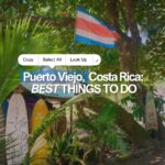 Ultimate Guide of the Best Things to Do in Puerto Viejo, Costa Rica