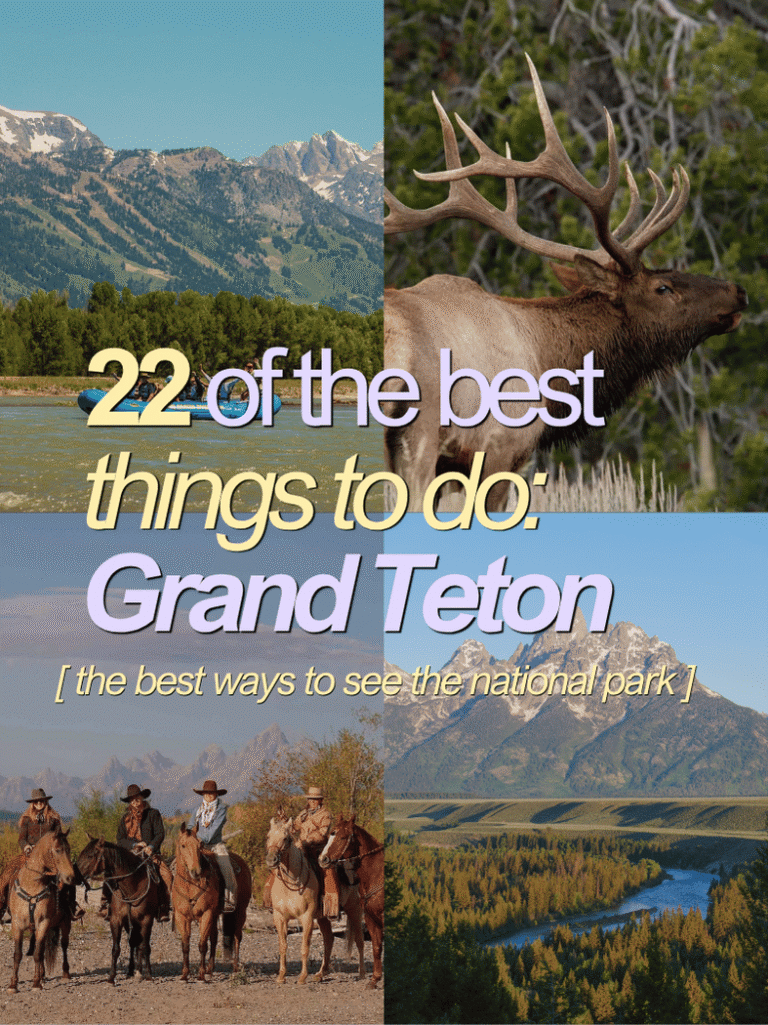 22 of the best things to do in grand teton national park