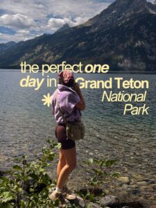 One Day in Grand Teton: Exactly What We Did (And What to Skip)